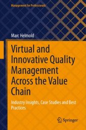 book Virtual and Innovative Quality Management Across the Value Chain: Industry Insights, Case Studies and Best Practices