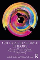 book Critical Resource Theory: A Conceptual Lens for Identifying, Diagnosing, and Addressing Inequities in School Funding
