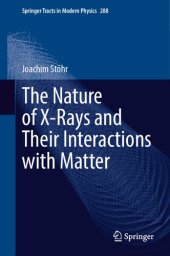 book The Nature of X-Rays and Their Interactions with Matter