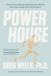 book Powerhouse: Protect Your Energy, Optimize Your Health and Supercharge Your Performance