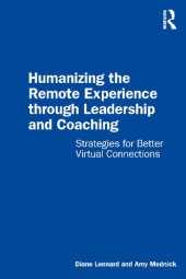 book Humanizing the Remote Experience through Leadership and Coaching: Strategies for Better Virtual Connections