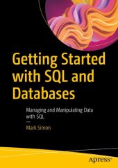 book Getting Started with SQL and Databases : Managing and Manipulating Data with SQL