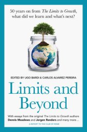 book Limits and Beyond: 50 years on from The Limits to Growth, what did we learn and what’s next?