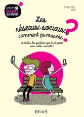 book Les réseaux sociaux, comment ça marche? et toutes les questions que tu te poses pour rester connecté