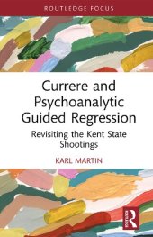 book Currere and Psychoanalytic Guided Regression: Revisiting the Kent State Shootings