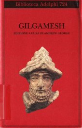 book Gilgamesh. Il poema epico babilonese e altri testi in accadico e sumerico