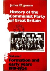 book History of the Communist Party of Great Britain Vol 1 1919-24