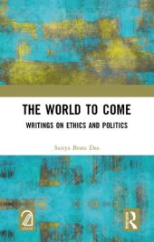 book The World to Come: Writings on Ethics and Politics