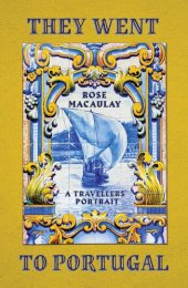 book They Went to Portugal: A Travellers' Portrait