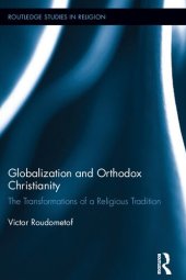 book Globalization and Orthodox Christianity: The Transformations of a Religious Tradition