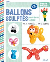 book Ballons sculptés pour faire la fête !