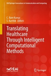 book Translating Healthcare Through Intelligent Computational Methods