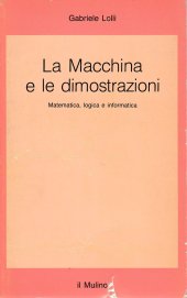 book La macchina e le dimostrazioni: matematica, logica e informatica