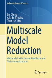 book Multiscale Model Reduction: Multiscale Finite Element Methods and Their Generalizations