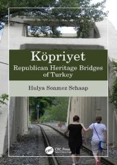 book Köpriyet: Republican Heritage Bridges of Turkey