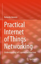 book Practical Internet of Things Networking: Understanding IoT Layered Architecture