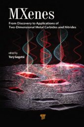 book MXenes: From Discovery to Applications of Two-Dimensional Metal Carbides and Nitrides