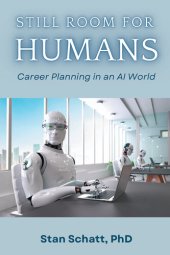 book Still Room for Humans: Career Planning in an AI World