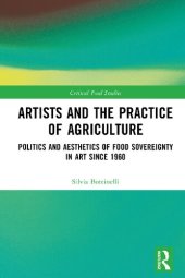 book Artists and the Practice of Agriculture: Politics and Aesthetics of Food Sovereignty in Art since 1960