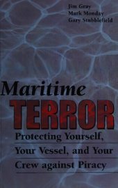 book Maritime Terror: Protecting Your Vessel and Your Crew Against Piracy