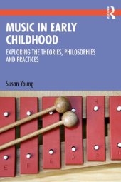 book Music in Early Childhood: Exploring the Theories, Philosophies and Practices