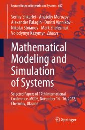 book Mathematical Modeling and Simulation of Systems: Selected Papers of 17th International Conference, MODS, November 14-16, 2022, Chernihiv, Ukraine