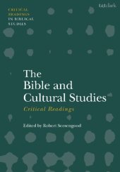 book The Bible and Cultural Studies: Critical Readings