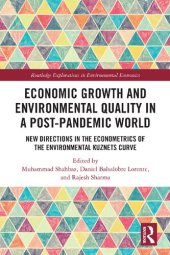 book Economic Growth and Environmental Quality in a Post-Pandemic World: New Directions in the Econometrics of the Environmental Kuznets Curve