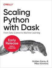 book Scaling Python with Dask (Sixth Early Release)