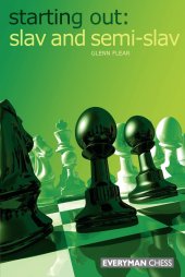 book Starting Out: Slav & Semi-Slav (Starting Out - Everyman Chess)