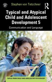 book Typical and Atypical Child and Adolescent Development 5: Communication and Language Development