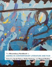 book The Bloomsbury Handbook to Ageing in Contemporary Literature and Film