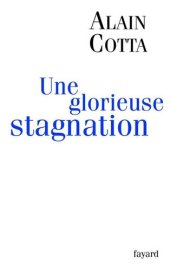 book Une glorieuse stagnation