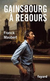 book Gainsbourg à rebours: suivi de, Propos sur l'art