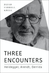 book Three Encounters: Heidegger, Arendt, Derrida