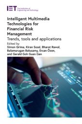 book Intelligent Multimedia Technologies for Financial Risk Management: Trends, tools and applications