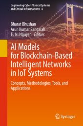 book AI Models for Blockchain-Based Intelligent Networks in IoT Systems: Concepts, Methodologies, Tools, and Applications