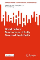 book Bond Failure Mechanism of Fully Grouted Rock Bolts