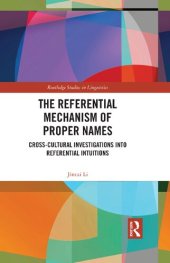 book The Referential Mechanism of Proper Names: Cross-cultural Investigations into Referential Intuitions