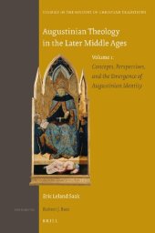 book Augustinian Theology in the Later Middle Ages Volume 1: Concepts, Perspectives, and the Emergence of Augustinian Identity