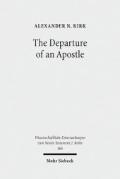 book The Departure of an Apostle: Paul's Death Anticipated and Remembered