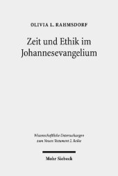 book Zeit und Ethik im Johannesevangelium: Theoretische, methodische und exegetische Annäherungen an die Gunst der Stunde. Kontexte und Normen ... Untersuchungen zum Neuen Testament 2. Reihe)