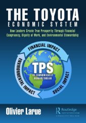 book The Toyota Economic System: How Leaders Create True Prosperity Through Financial Congruency, Dignity of Work, and Environmental Stewardship