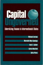 book Capital Ungoverned. Liberalizing Finance in Interventionist States