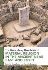 book The Bloomsbury Handbook of Material Religion in the Ancient Near East and Egypt