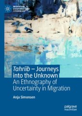 book Tahriib – Journeys into the Unknown: An Ethnography of Uncertainty in Migration