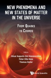 book New Phenomena and New States of Matter in the Universe: From Quarks to Cosmos