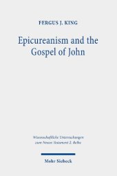 book Epicureanism and the Gospel of John: A Study of their Compatibility