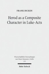 book Herod as a Composite Character in Luke-Acts