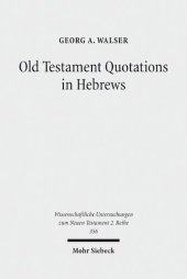 book Old Testament Quotations in Hebrews: Studies in their Textual and Contextual Background